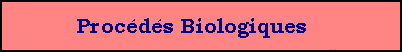 Procedes Biologique